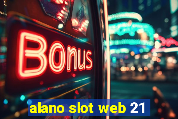 alano slot web 21